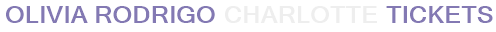 Olivia Rodrigo Charlotte Tickets